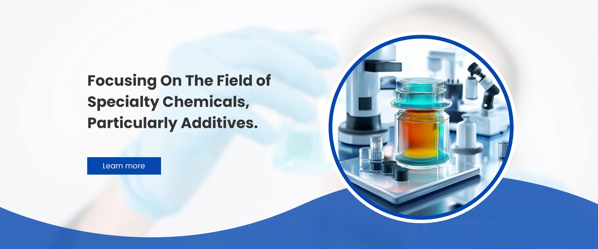 Focusing on the field of specialty chemicals, particularly additives.